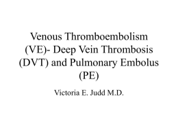 Venous Thromboembolism-Deep Vein Thrombosis and Pulmonary