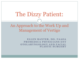 The Dizzy Patient: An Approach to the Work Up and