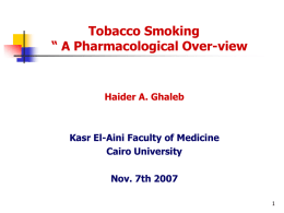 Tobacco Smoking “ A Pharmacological Over-view