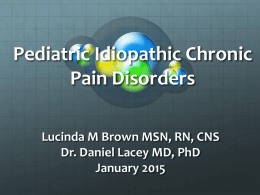 Pediatric Idiopathic Chronic Pain Disorders