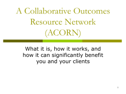 A Collaborative Outcomes Resource Network (ACORN)