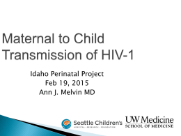 Maternal to Child Transmission of HIV-1
