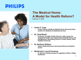 The Medical Home: A Model for Health Reform? February 17, 2009