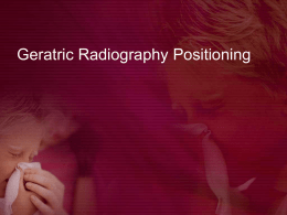 Geratric Radiography Positioning