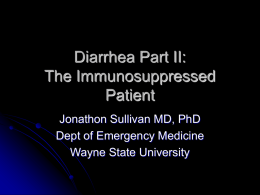 Diarrhea Part II: The Immunosuppressed Patient