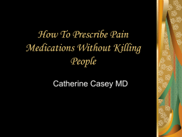 How To Prescribe Pain Medications Without Killing People