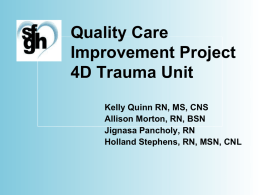 Quality Care Improvement Project 4D Trauma Unit