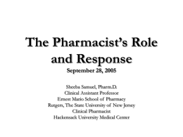 The Pharmacist’s Role and Response September 28, 2005