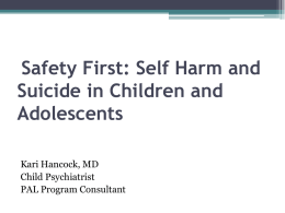 Safety First: Self Harm and Suicide in Children and