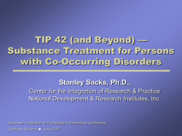 TIP 42 (and Beyond) — Substance Treatment for Persons with
