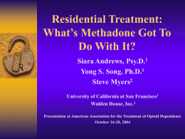 Residential Treatment: What’s Methadone Got To Do With It?