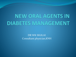 NEW ORAL AGENTS IN DIABETES MANAGEMENT