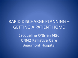 RAPID DISCHARGE PLANNING – GETTING A PATIENT HOME