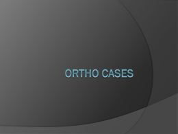 ORTHO CASES - Bone & Joint Center