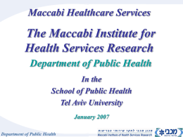 שקופית 1 - Maccabi InstituteFor health Services Reaserch