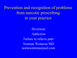 Prevention and recognition of problems from narcotic