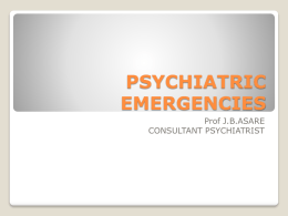 PSYCHIATRIC EMERGENCIES - Accra Psychiatric Hospital