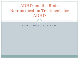 ADHD and the Brain Non-medication Treatments for ADHD