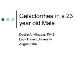 Galactorrhea in a 23 year old Male