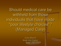 Should medical care be withheld from those individuals