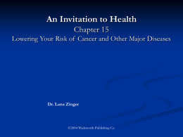 An Invitation to Health Chapter 15 Lowering Your Risk of