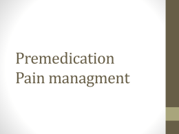 Premedication Pain managment