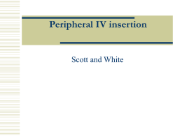 PERIPHERAL IV PLACEMENT - Scott & White Memorial Hospital