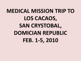 MEDICAL MISSION TRIP TO DOMICIAN REPUBLIC FEB. 1