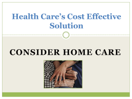Health Care`s Cost Effective Future