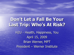 Don`t Let a Fall Be Your Last Trip: Who`s At Risk?