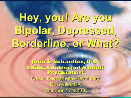 Is it ADHD, Bipolar I, or RAD? - Kaiser Permanente Sacramento