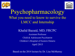 Psychopharmacology What you should know to survive the LMCC