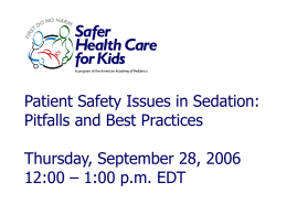 PEDIATRIC SEDATION: INPATIENT AND OUTPATIENT