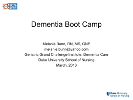 Dementia Boot Camp Part 1 & 2 - Duke Center of Geriatric Nursing
