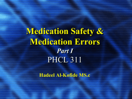 Medication Safety & Medication Errors PHCL 311 Lecture 1