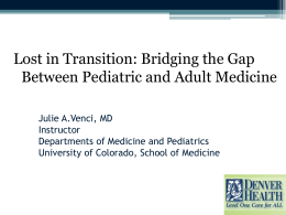 Lost in Transition: Bridging the Gap Between Pediatric and Adult
