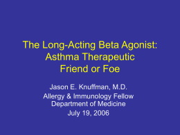 The Long-Acting Beta Agonist: Friend or Foe