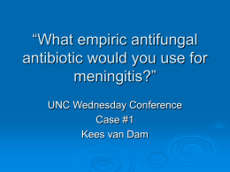 “What empiric antifungal antibiotic would you use for meningitis?”