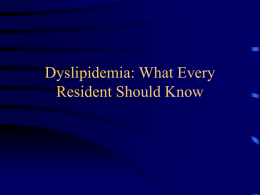 Dyslipidemia: What Every Resident Should Know