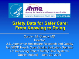 Safety Data for Safer Care: From Knowing to Doing