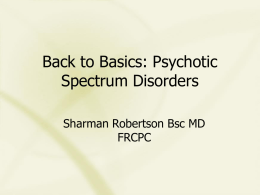 Back to Basics: Psychotic Spectrum Disorders