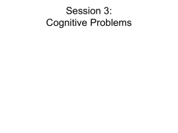 Session 3: Cognitive Problems