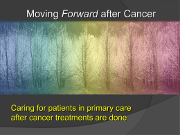 Moving Forward after Cancer - The Manitoba College of Family