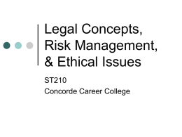 Legal Concepts, Risk Management, & Ethical Issues