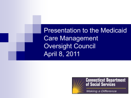 Presentation to the Medicaid Care Management Oversight Council