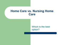Home Care vs. Nursing Home Care