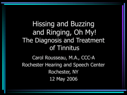 Hissing and Buzzing and Ringing, Oh My! The Diagnosis and