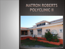 Matron Roberts PolyClinic II