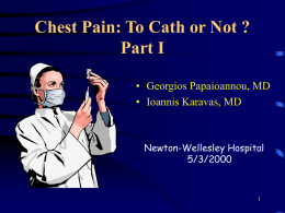 Chest Pain: To Cath or Not ?