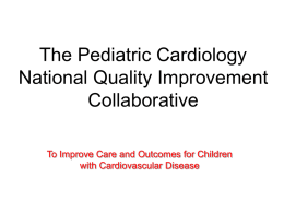 The Pediatric Cardiology National Quality Improvement Collaborative